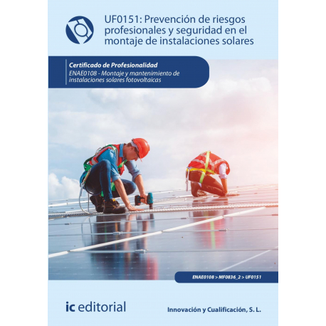 Prevención de riesgos profesionales y seguridad en el montaje de instalaciones solares. ENAE0108