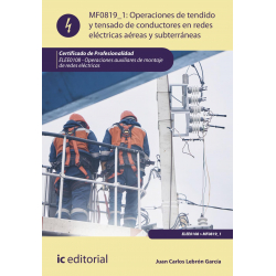 Operaciones de tendido y tensado de conductores en redes eléctricas aéreas y subterráneas. ELEE0108