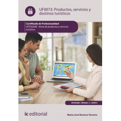 Productos, servicios y destinos turísticos. UF0073 (2ª Ed.) 