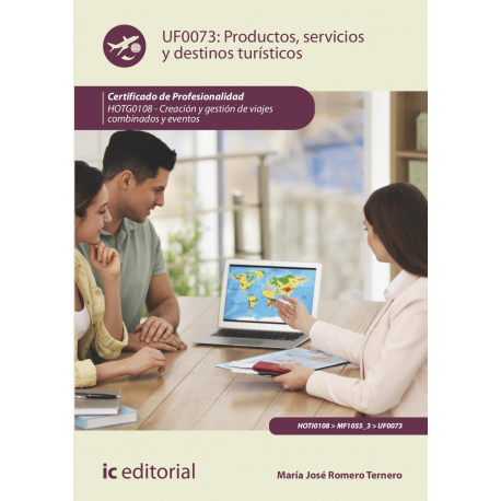 Productos, servicios y destinos turísticos UF0073 (2ª Ed.)