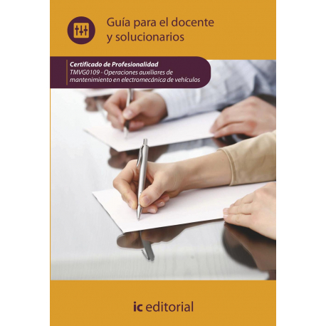 peraciones auxiliares de mantenimiento en electromecánica de vehículos. TMVG0109 - Guía para el docente y solucionarios