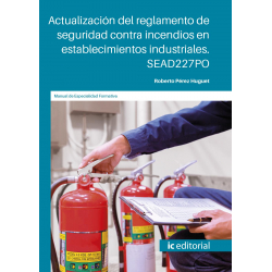 Actualización del reglamento de seguridad contra incendios en establecimientos industriales. SEAD227PO