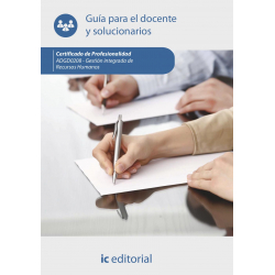 Gestión integrada de recursos humanos. ADGD0208 - Guía para el docente y solucionarios