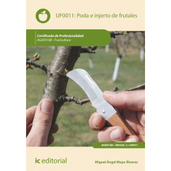 Poda e injerto de frutales. UF0011