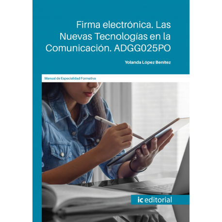 Firma electrónica. Las Nuevas Tecnologías en la Comunicación. ADGG025PO 