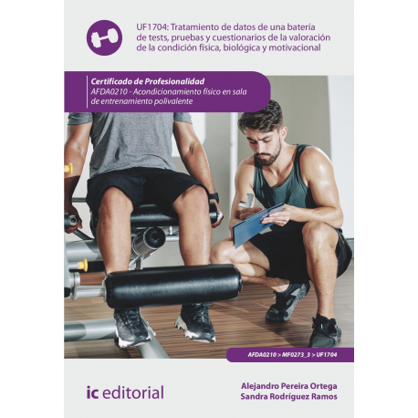 Tratamiento de datos de una batería de tests, pruebas y cuestionarios de valoración de la condición física... UF1704