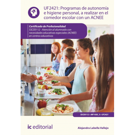 Programas de autonomía e higiene personal, a realizar en el comedor escolar con un ACNEE. SSCE0112