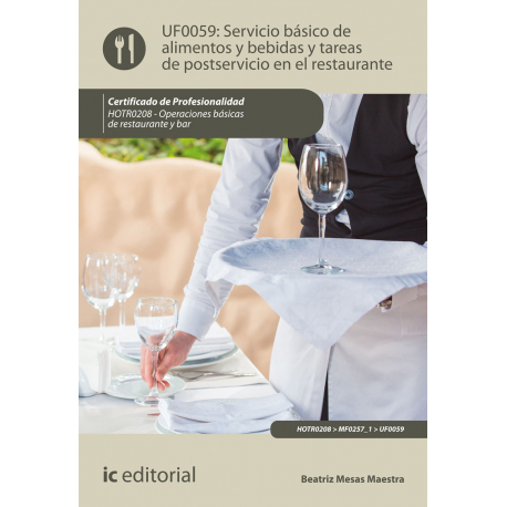 Servicio básico de alimentos y bebidas y tareas de postservicio en el restaurante UF0059