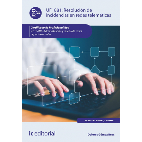 Resolución de incidencias en redes telemáticas UF1881