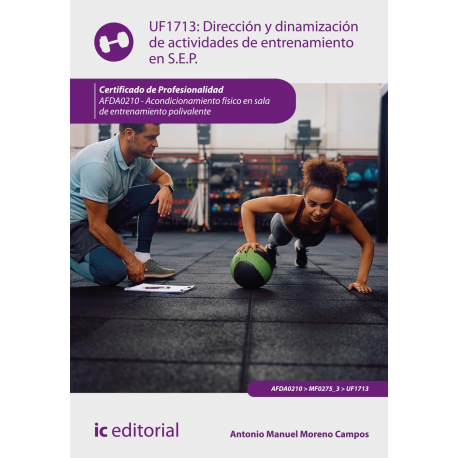 Dirección y dinamización de actividades de entrenamiento en S.E.P UF1713 