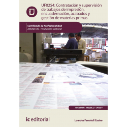 Contratación y supervisión de trabajos de impresión, encuadernación, acabados y gestión de materias primas UF0254