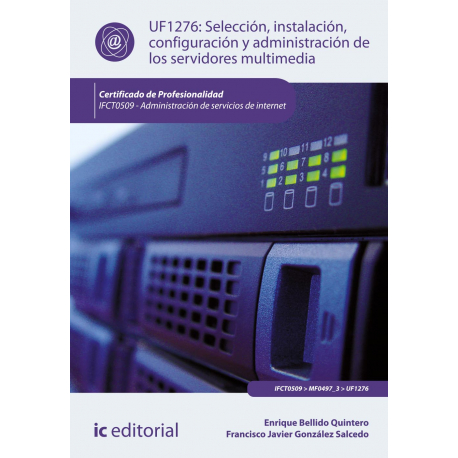 Selección, instalación, configuración y administración de los servidores multimedia UF1276