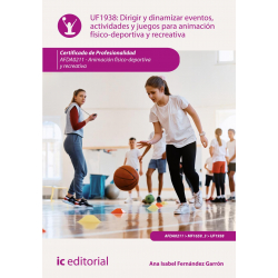 Dirigir y dinamizar eventos, actividades y juegos para animación físico-deportiva y recreativa UF1938 