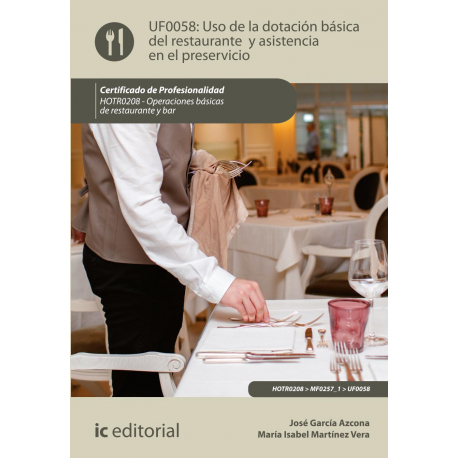 Uso de la dotación básica del restaurante y asistencia en el preservicio  UF0058
