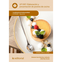 Elaboración y presentación de postres de cocina UF1097