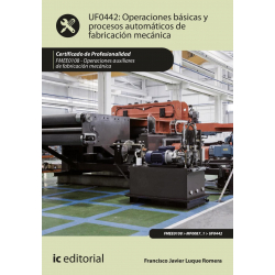 Operaciones básicas y procesos automáticos de fabricación mecánica UF0442