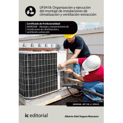 Organización y ejecución del montaje de instalaciones de climatización y ventilación-extracción UF0418