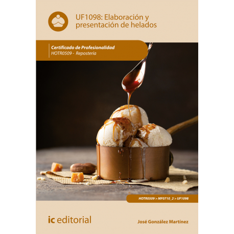 Elaboración y presentación de helados UF1098