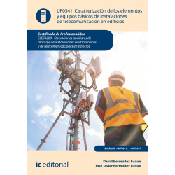 Caracterización de los elementos y equipos básicos de instalaciones de telecomunicación en edificios UF0541