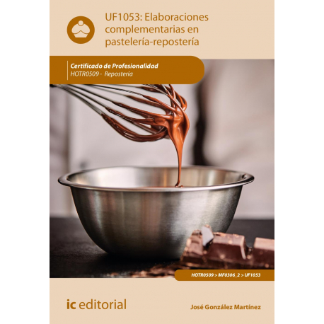Elaboraciones complementarias en pastelería-repostería UF1053