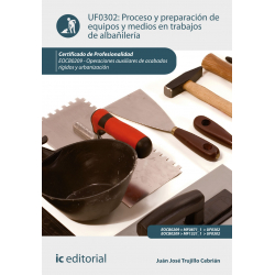 Proceso y preparación de equipos y medios en trabajos de albañilería UF0302