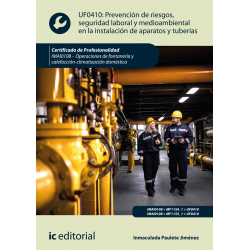 Prevención de riesgos, seguridad laboral y medioambiental en la instalación de aparatos y tuberías UF0410 