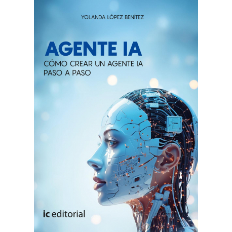 Agente IA. Cómo crear un agente IA paso a paso