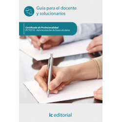 Administración de bases de datos. IFCT0310 - Guía para el docente y solucionarios