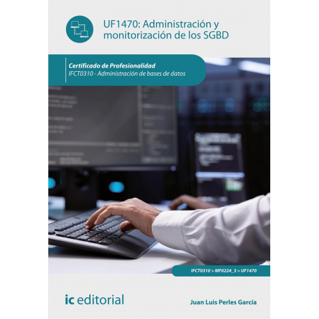 Administración y monitorización de los SGBD. IFCT0310 