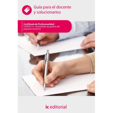 	Actividades de gestión del pequeño comercio. COMT0112 - Guía para el docente y solucionario