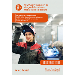 Prevención de riesgos laborales en trabajos de soldadura UF2999