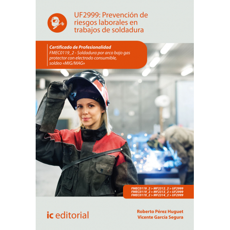 Prevención de riesgos laborales en trabajos de soldadura UF2999