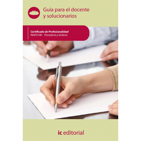 Panadería y bollería. INAF0108 - Guía para el docente y solucionarios