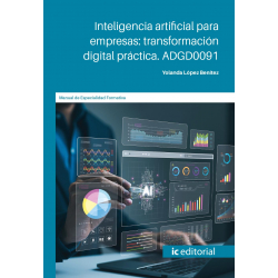 Inteligencia artificial para empresas: transformación digital práctica. ADGD0091