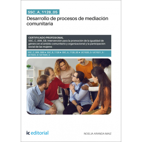 SSC_A_1128_05. Desarrollo de procesos de mediación comunitaria