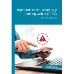 IFCT143. Ingeniería social, phishing y hacking web