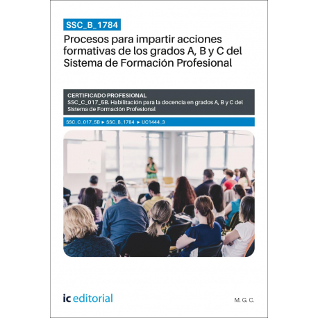 SSC_B_1784. Procesos para impartir acciones formativas de los grados A, B y C del Sistema de Formación Profesional