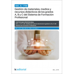 SSC_B_1706. Gestión de materiales, medios y recursos didácticos de los grados A, B y C del Sistema de Formación Profesional