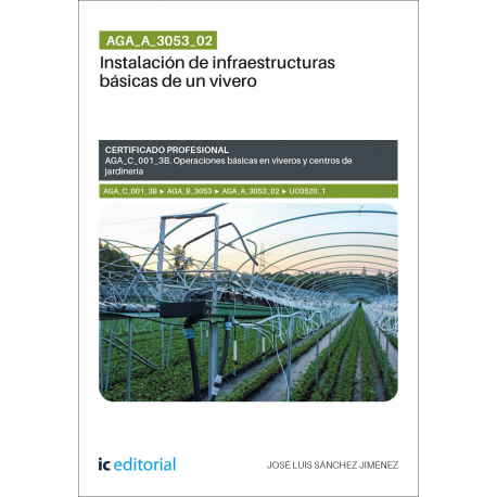 AGA_A_3053_02. Instalación de infraestructuras básicas de un vivero