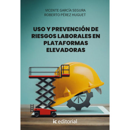 Uso y Prevención de Riesgos Laborales en Plataformas Elevadoras