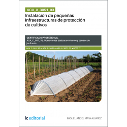 AGA_A_3051_03. Instalación de pequeñas infraestructuras de protección de cultivos