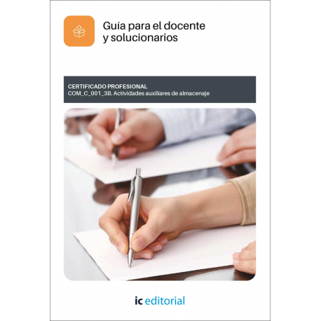 COM_C_001_3B. Actividades auxiliares de almacenaje. Guía para el docente y solucionarios