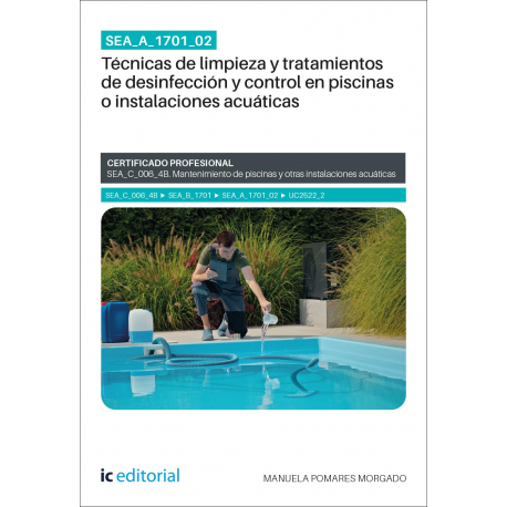 SEA_A_1701_02. Técnicas de limpieza y tratamientos de desinfección y control en piscinas o instalaciones acuáticas