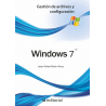 Windows 7. Gestion de archivos y configuracion