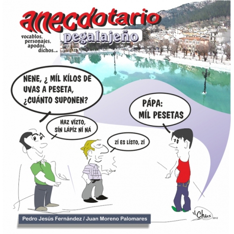 Anecdotario Pegalajeño. Vocablos, personajes, apodos, dichos
