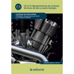Mantenimiento de motores térmicos de dos y cuatro tiempos. TMVG0409 - Mantenimiento del motor y sus sistemas auxiliares