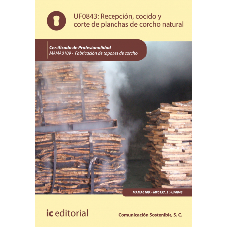 Recepción, cocido y corte de planchas de corcho natural UF0843