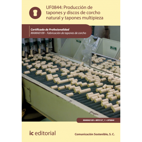 Producción  de tapones y discos de corcho natural y tapones multipieza UF0844