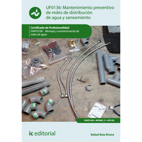 Mantenimiento preventivo de redes de distribución de agua y saneamiento UF0136