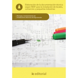 Elaboración de la documentación técnica según el REBT para la instalación de locales, comercios y pequeñas industrias. ELEE0109